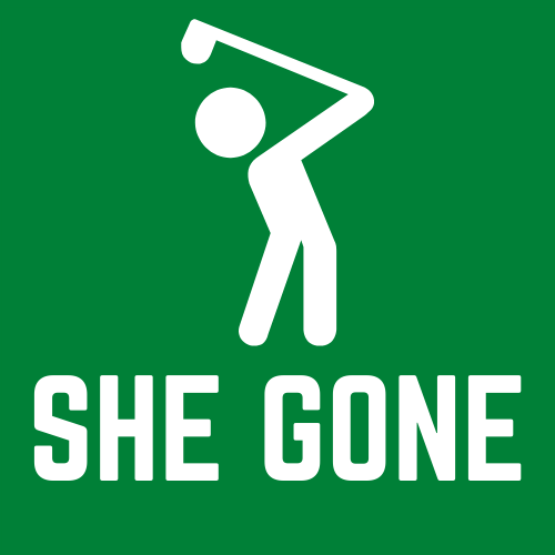 She Gone Golf